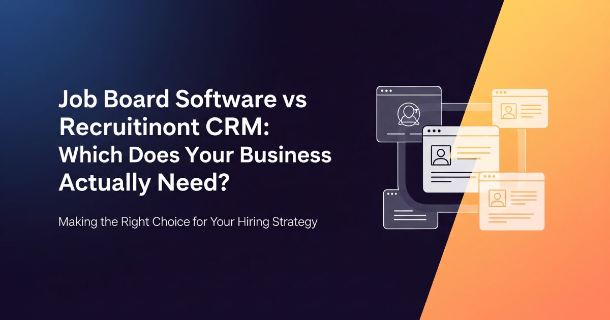 Comparison of Job Board Software vs Recruitment CRM features for business hiring strategy.